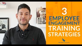 3 Employee Engagement Training Strategies (Start Using Them Today!)