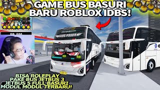 GAME BUS BASURI BARU IDBS! BISA ROLEPLAY PAKE BUS JETBUS 5 FULL MODUL BASURI 🔥😱