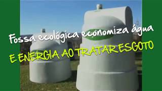 Fossa ecológica economiza água e energia ao tratar esgoto