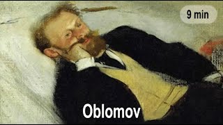 Oblomov, di Ivan Goncarov, raccontato e spiegato