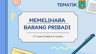 MEMELIHARA BARANG PRIBADI | TEMATIK 2