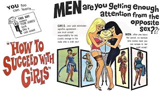 How to Succeed with Girls (1964) Double-barreled playmates run amok | Positively no refunds!