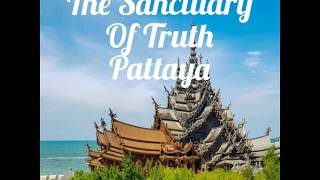 The Sanctuary of Truth Pattaya Thailand Video || Pattaya Attraction