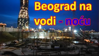 Šta se gradi blizu kule Beograd u okviru projekta Beograd na vodi - 14. mart 2021-te