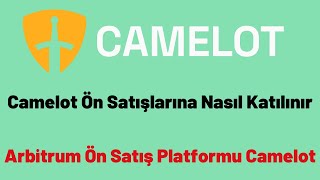 Camelot Ön Satışlarına Nasıl Katılınır ? (Arbitrum Ön Satış Platformu Camelot)