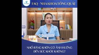 NHỔ RĂNG KHÔN CÓ ẢNH HƯỞNG SỨC KHỎE KHÔNG?