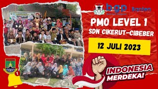 PMO Level Sekolah Model 1 SDN CIKERUT KOTA CILEGON TAHUN 2023 - 12 JULI 2023