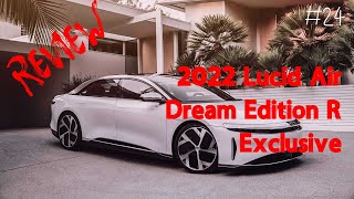 2022 Lucid - 2022 Lucid Air Dream Edition R Exclusive First Drive: An Absolute Mic Drop #BetaTech