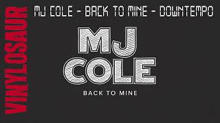 MJ Cole | Back To Mine | Downtempo