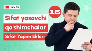 Sifat yasovchi qo'shimchalar | 16-dars | Turk tilini 0 dan o'rganish