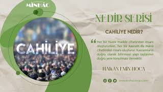 Cahiliye Nedir?  I Nedir Serisi 7 I Hakan Emin Hoca