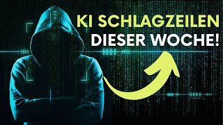 Die TOP KI SCHLAGZEILEN die du NICHT IGNORIEREN solltest I KI News deutsch