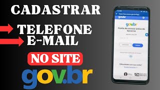 COMO CADASTRAR O E-MAIL NUMERO DE TELEFONE PELO SITE DO GOV.BR