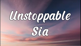 Sia - Unstoppable (Lyrics) #lyrics #song #music