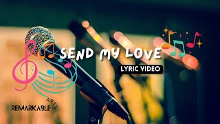 Send My Love Lyric Video - Vocal Syllabus