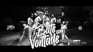 MC Loma e Gêmeas Lacração - Bate com Vontade