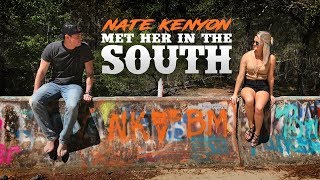 Nate Kenyon - "Met Her In The South" (Official Video)