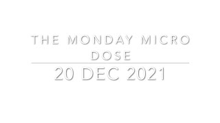 Holly and Jolly-The Monday Micro Dose: 20 Dec 2021