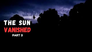 The Sun Vanished - A Scary Twitter Story Explained (Ep. 3)