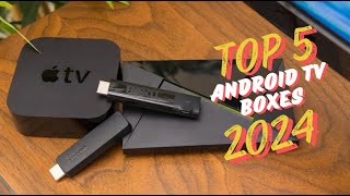 Top 5 BEST Android TV Boxes in [2024]