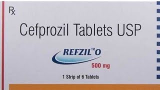 Refzil O 500mg Tablet | Cefprozil Tablet | Uses | Dose | Side effects | Precautions | Price