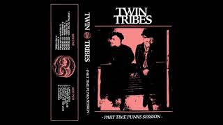 Twin Tribes - Part Time Punks Session (Full EP)