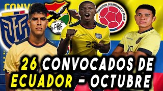 🇪🇨 mis 26 CONVOCADOS SELECCION ECUADOR VS BOLIVIA Y COLOMBIA ELIMINATORIAS SUDAMERICANAS 2026 💥