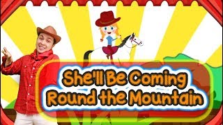 She'll Be Coming Round the Mountain | Preschool Songs | ESL Kinder Kids Songs & Nursery Rhymes