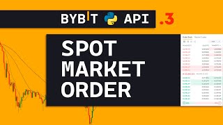 ByBit API + Python ч3 | Отправка Спотового Рыночного Ордера