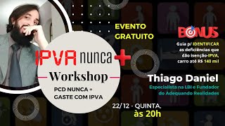 PcD: IPVA NUNCA +