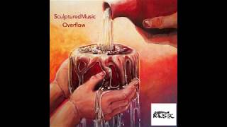 SculpturedMusic   OverFlow