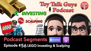 Toy Talk Guys Podcast: LEGO Investing over Gold? Investing vs Scalping - Opinions