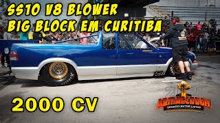 SS10 V8 BLOWER DE 2000CV NO ARMAGEDDON CURITIBA