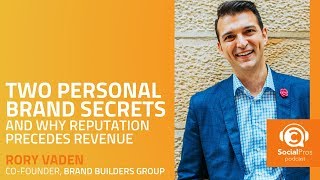 Two Personal Brand Secrets and Why Reputation Precedes Revenue