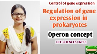 Regulation of gene expression in prokaryotes | Operon concept | LIFE SCIENCES UNIT 3