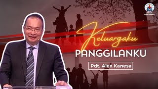 KELUARGAKU PANGGILANKU  - PDT. ALEX KANESA