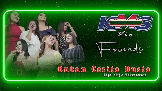 Vio & Friends II Bukan Cerita Dusta II KMS Production