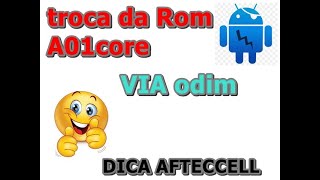 como troca rom A01core via odim