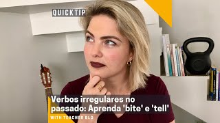 Verbos irregulares no passado: Aprenda 'bite' e 'tell'