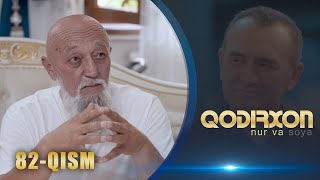 Qodirxon (nur va soya) | Қодирхон (нур ва соя) (82-QISM)