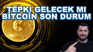 TEPKI GELECEK MI | BİTCOİN SON DURUM