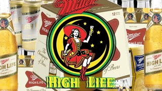 The Ultimate Guide To Miller High Life