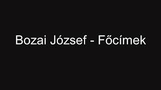 Bozai József - Főcímek - 1. rész