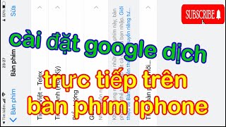 cài đặt google dịch trực tiếp trên bàn phím iphone