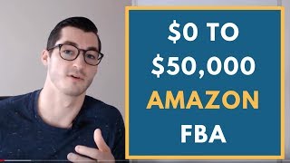 $0 to $50,000/m in 18/m Amazon FBA Success Story E Commerce Case Study