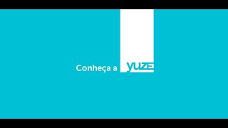 Conheça a Yuze!