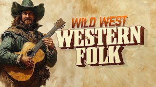 Wild West Western Folk - Echoes of the Western Frontier  🎸🌵