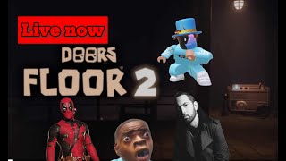 Doors floor 2 live stream! On mobile ￼