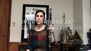 HOW TO PLAY “OVER THE BREAK" ON YOUR CLARINET!