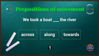 New! 20 #quiz + explanations_Prepositions of movement_ to, into, towards, across, through, over...